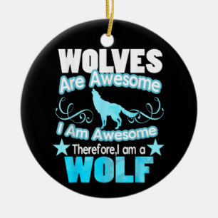 Wölfe sind Phantastisch, ich bin Phantastisch Funn Keramik Ornament
