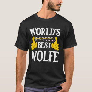 Wolfe Surname Funny Team Familie Nachname World's T-Shirt