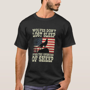 Wölfe verlieren keinen Schlaf über die Meinungen v T-Shirt