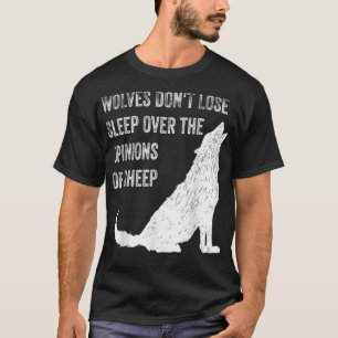 Wölfe verschlafen nicht wegen der Meinung von Scha T-Shirt