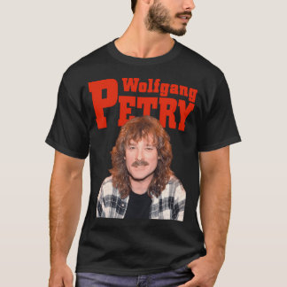Wolfgang Petry T Shirt - Wolfgang Petry Fans Wolfg