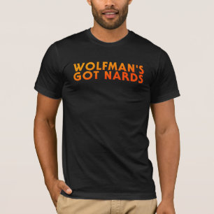Wolfmans got Nards - die Monster-Gruppe 2018 T-Shirt