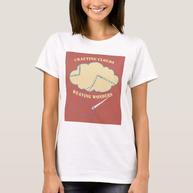 Wolken herstellen, Wunder weben T-Shirt (Vorderseite)