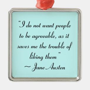Woll den Leuten nicht, dass Jane Austen zustimmt Silbernes Ornament