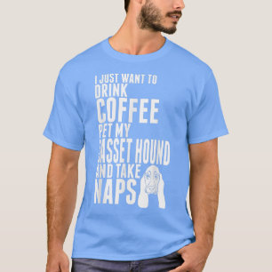 Woll einfach, um Kaffee zu trinken, mein Hund im B T-Shirt