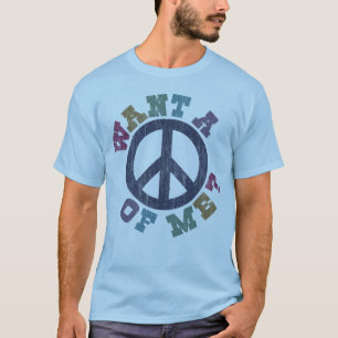 Wollen Sie einen Frieden von mir T-Shirt