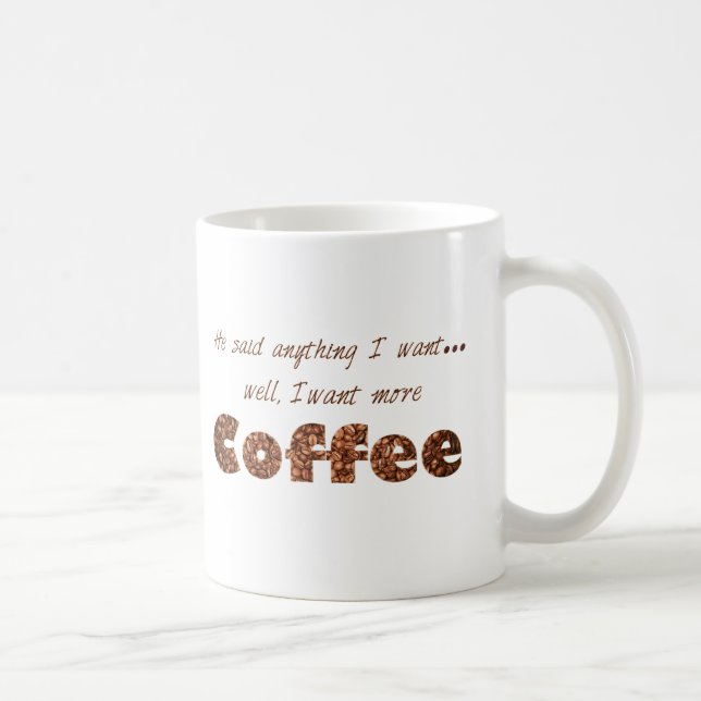 Wollen Sie mehr Kaffee Tasse (Rechts)