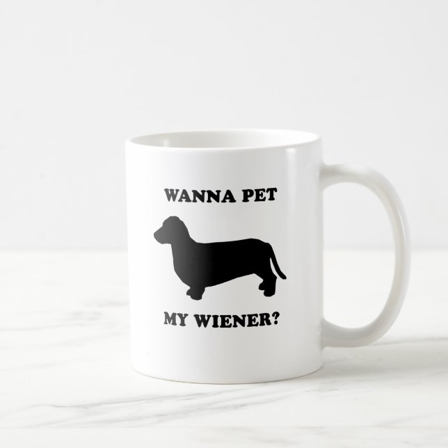 Wollen Sie pet meine Dackel Tasse (Rechts)