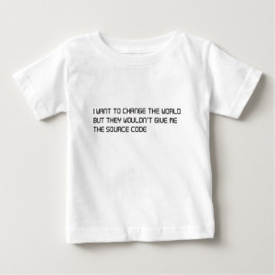 Wollen Sie, um die Welt aber keinen Quellencode zu Baby T-shirt