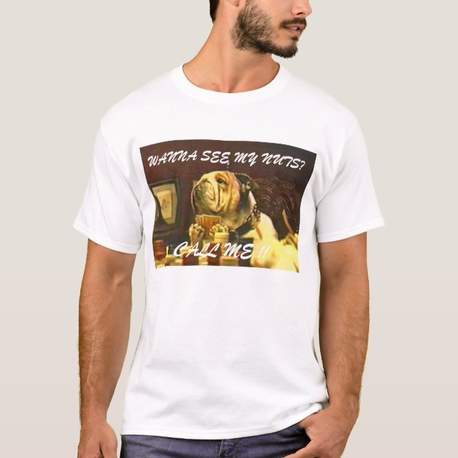 WOLLEN SIE, UM MEINE NÜSSE ZU SEHEN? T-Shirt (Vorderseite)