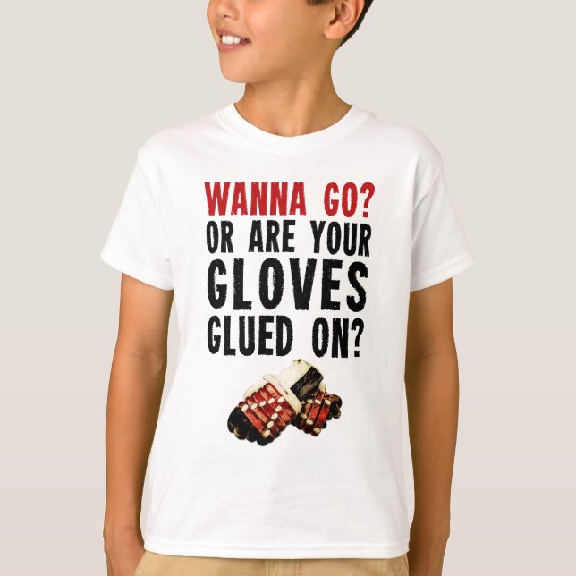 Wollen Sie, um zu gehen? Hockey-Authorität T-Shirt (Vorderseite)