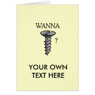 WOLLEN SIE, UM ZU SCHRAUBEN?