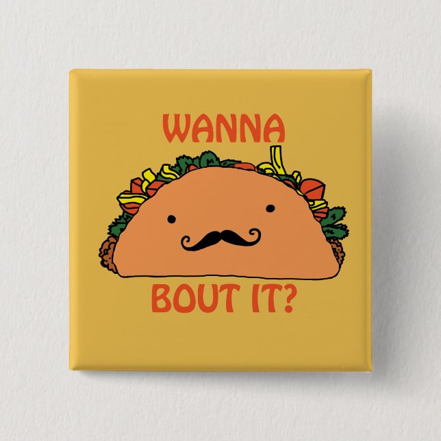 Wollen Sie zum Taco-Kampf ihn Button-Spaß-Nahrung Button (Vorderseite)