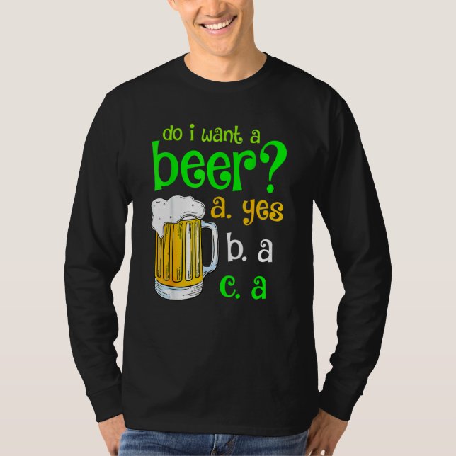 Wollte ich ein Bier trinken St Patricks Day Funny  T-Shirt (Vorderseite)
