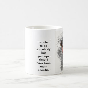 , Wollte ich, um zu sein jemand Tasse