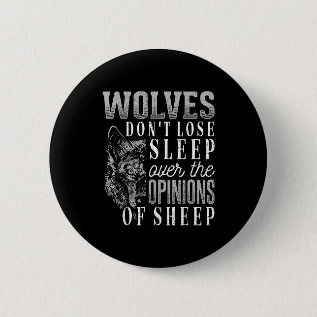 Wolves Don't Lose Sleep Over The Onions Of Sheep - Button (Vorderseite)