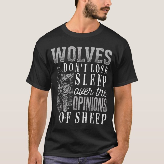Wolves Don't Lose Sleep Over The Onions Of Sheep - T-Shirt (Vorderseite)