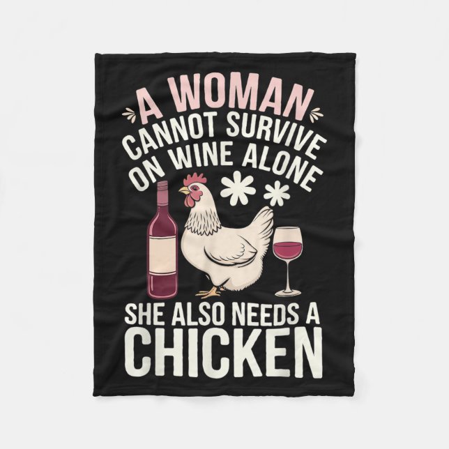 Woman Cannot Survive Wine Alone She Needs Chicken  Fleecedecke (Vorderseite)