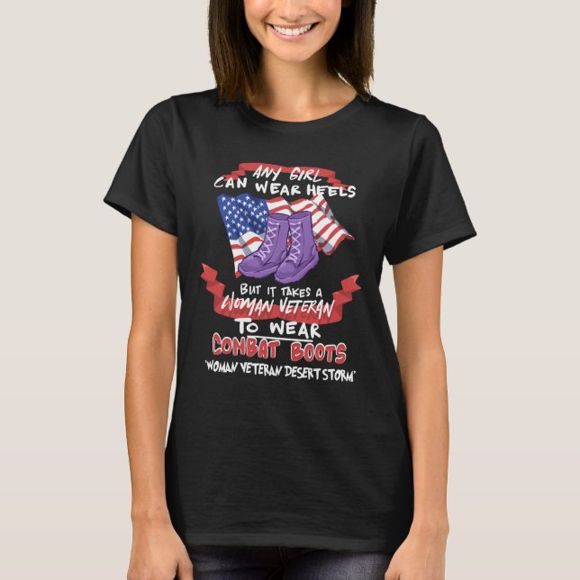  Woman Desert Storm Veteran To Wear Combat Boots T-Shirt (Vorderseite)