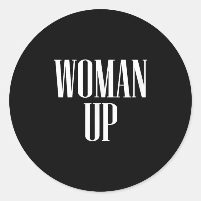 Woman Up - Female Emwerment &amp; Motivation  Runder Aufkleber (Vorderseite)