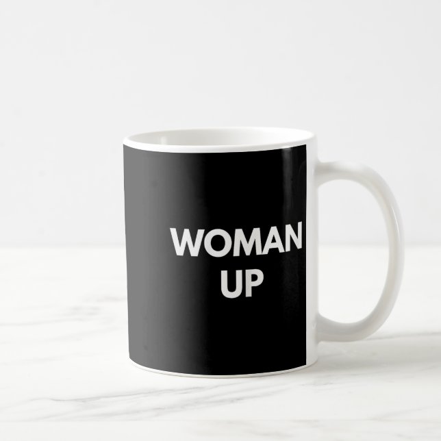 Woman Up - Motivational Feminism Shirts  Kaffeetasse (Rechts)