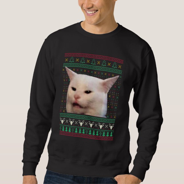 Woman Yelling at a Cat Ugly X mas Sweaters  Meme D Sweatshirt (Vorderseite)