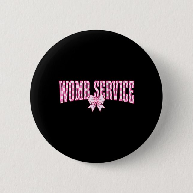 Womb Service Neue Mutter Schwangerschaft Ld Nicu K Button (Vorderseite)