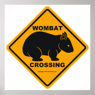 Wombat Crossing Sign Poster