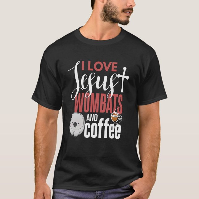Wombat Jesus Coffee Animal Wombat T-Shirt (Vorderseite)