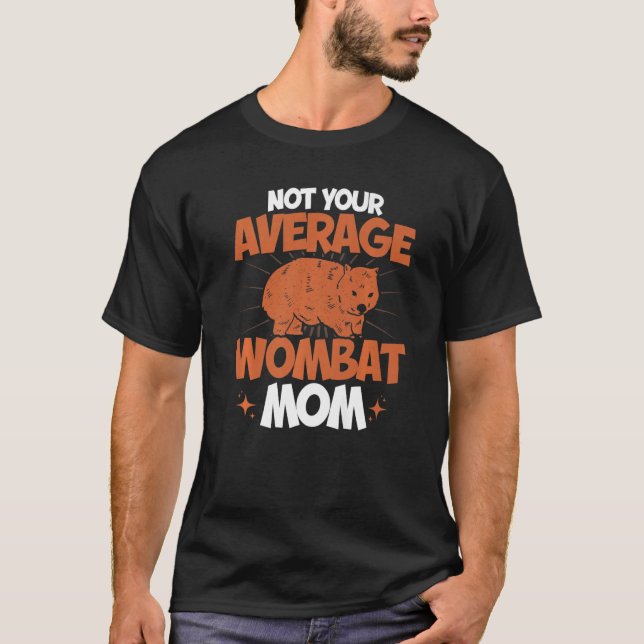 Wombat nicht Ihre durchschnittliche Wombat-Mama T-Shirt (Vorderseite)