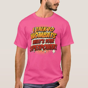Wombat Vater Mama spricht Supermachtfrau T-Shirt