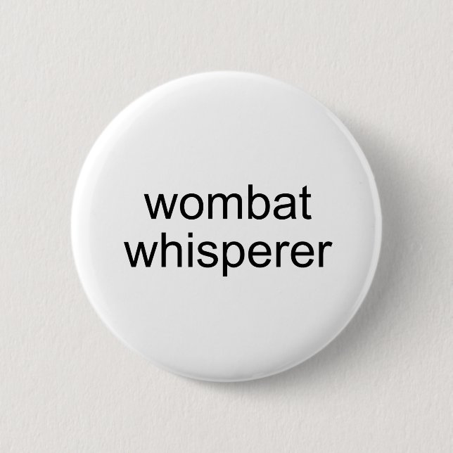 wombat Whisperer Button (Vorderseite)