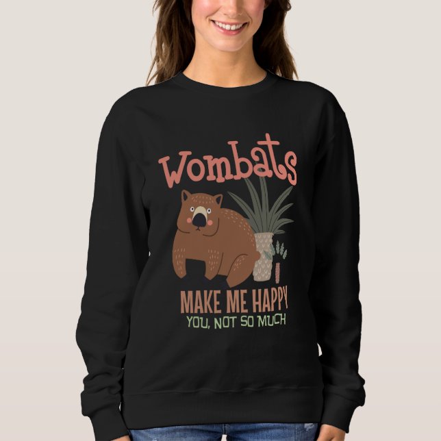 Wombat  Wombats and Sarcasm I Love Wombats Sweatshirt (Vorderseite)