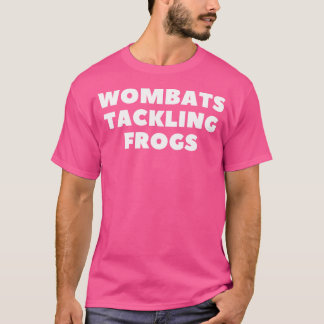 Wombats kämpfen gegen Froschfreude T-Shirt