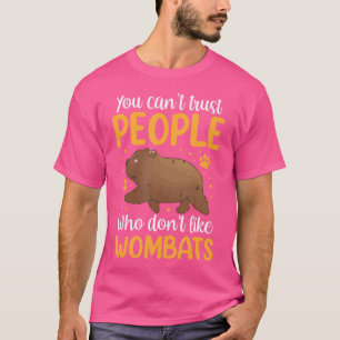 Wombats können Australien nicht trauen, Marsupial T-Shirt