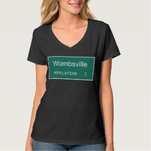 Wombsville Bevölkerung 1   Lustiges Baby Shower Sh T-Shirt