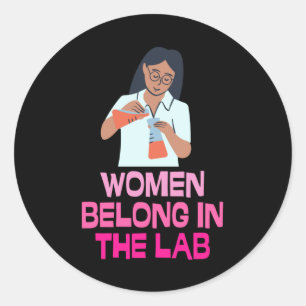 Women Belong In the Lab - Women In Stem Runder Aufkleber