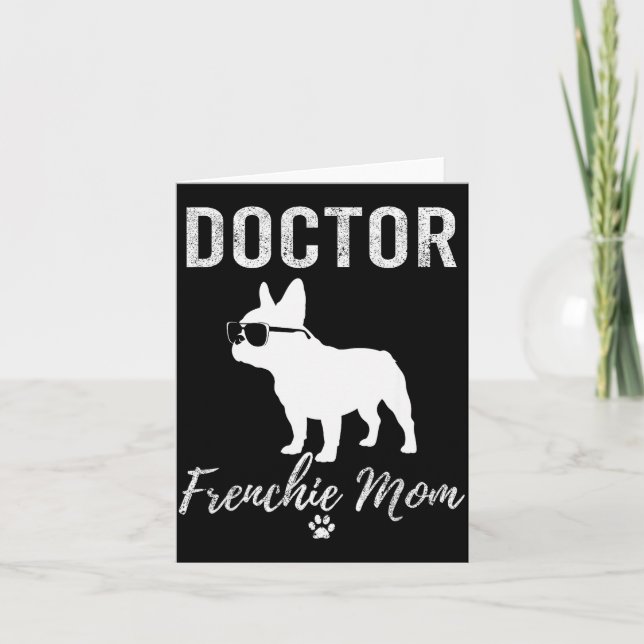 Women Doctor Frenchie Mom Shirt Funny Dog Lover Me Karte (Vorderseite)