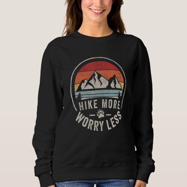 Women Hiking Mountain  Retro Hike More Worry Less  Sweatshirt (Vorderseite)