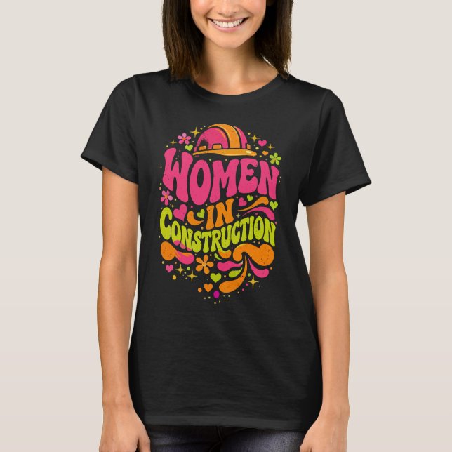 Women In Construction Retro Empowerment T-Shirt (Vorderseite)