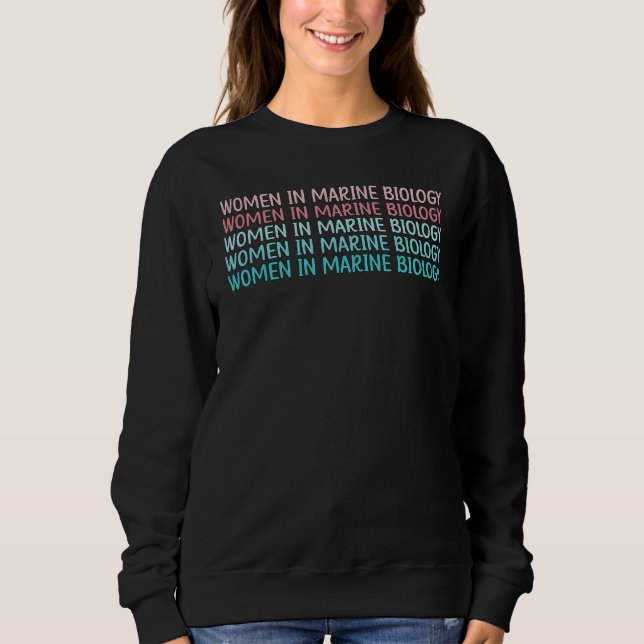 Women In Marine Biology Marine Biologist Sweatshirt (Vorderseite)