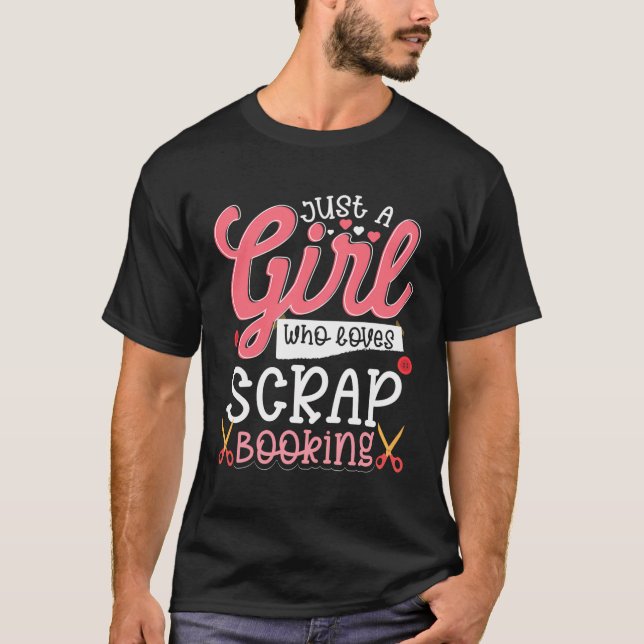 Women Just A Girl Who Lieben Scrapbooking Scrapboo T-Shirt (Vorderseite)