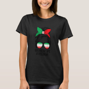 Women Life Freedom Free Iran Messy Bun Iran Fla T-Shirt