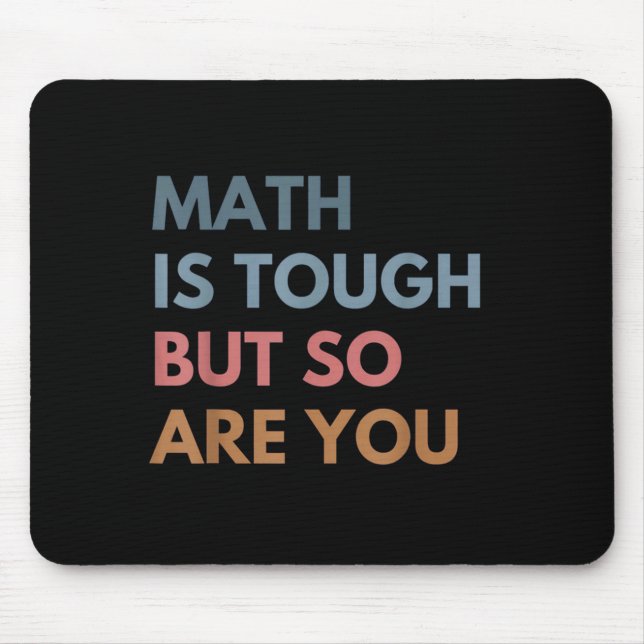 Women Math Is Tough But So Are You Math Teacher Ma Mousepad (Vorne)