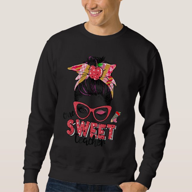 Women Messy Bun Hair One Loved Teacher Valentine's Sweatshirt (Vorderseite)