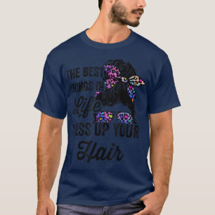 Women Motorcycle The Best Things In Life Mess Up Y T-Shirt