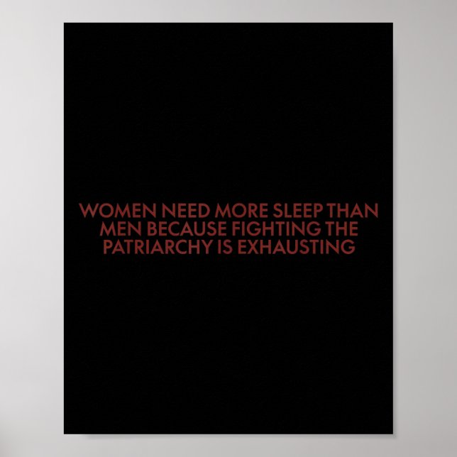Women Need More Sleep Than Men Because Fighting Pa Poster (Vorne)