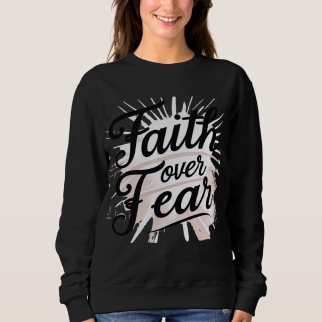 Women’s Christian Sweatshirt – “Faith Over Fear (Vorderseite)