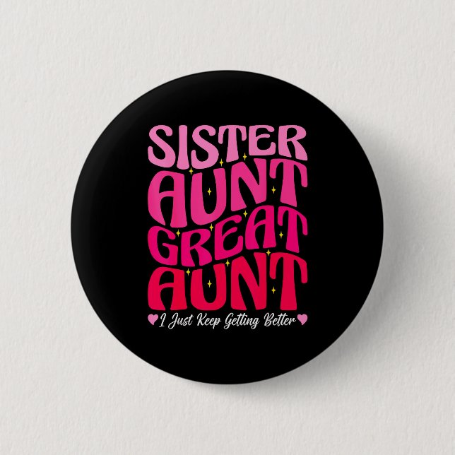 Women Sister Aunt Great Aunt New Auntie Mothers Da Button (Vorderseite)