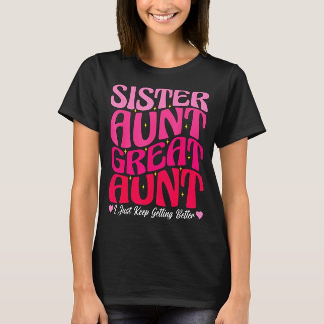 Women Sister Aunt Great Aunt New Auntie Mothers Da T-Shirt (Vorderseite)